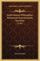 Institvtionum Philosophiae Mechanieae Experimentalis Specimen (1741) 1120630436 Book Cover