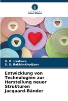 Entwicklung von Technologien zur Herstellung neuer Strukturen Jacquard-Bänder (German Edition) 6208369851 Book Cover