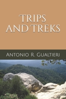 Trips and Treks B08FB4GQW4 Book Cover