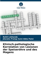 Klinisch-pathologische Korrelation von Läsionen der Speiseröhre und des Magens (German Edition) 6208405009 Book Cover