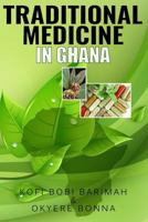 Traditional Medicine in Ghana 197464619X Book Cover