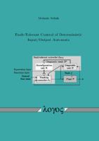 Fault-Tolerant Control of Deterministic Input/Output Automata 3832545395 Book Cover