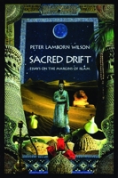 Sacred Drift: Essays on the Margins of Islam 0872862755 Book Cover