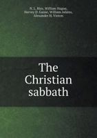The Christian Sabbath 1141746506 Book Cover
