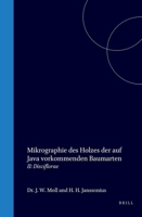 Mikrographie des Holzes der auf Java vorkommenden Baumarten, im auftrage des Kolonial-Ministeriums: II: Disciflorae (German Edition) 9004560823 Book Cover