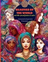 BEAUTIES OF THE WORLD & other special features to adore: Coloring Book 108790370X Book Cover