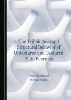 The Tribological and Structural Behavior of Untextured and Textured Plain Bearings 1527592405 Book Cover