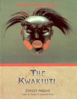 The Kwakiutl (Indians of North America) 1555467113 Book Cover