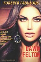 Forever Fabulous: An Older Woman Younger Man Contemporary Romance Novel 1979662207 Book Cover