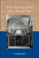 Diocletian and the Tetrarchy 0748616608 Book Cover