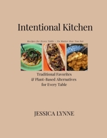 Intentional Kitchen: Recipes for Every Table - No Matter How You Eat B0H2S11ZSJ Book Cover