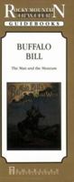 Buffalo Bill - The Man and the Museum 1558380760 Book Cover