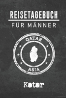 Reisetagebuch f�r M�nner Katar: 6x9 Reise Journal I Notizbuch mit Checklisten zum Ausf�llen I Perfektes Geschenk f�r den Trip nach Katar f�r jeden Reisenden 1712490559 Book Cover