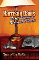 Harrison Davis: Proof Beyond a Reasonable Doubt 1424147581 Book Cover