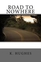 Road To Nowhere 1499143389 Book Cover
