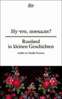 Russland in kleinen Geschichten - Nu Schto, paechali 3423093013 Book Cover