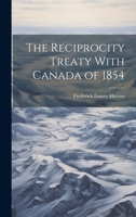 The Reciprocity Treaty With Canada of 1854 1022237756 Book Cover