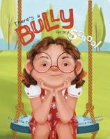 There's a Bully in My School 1954809158 Book Cover