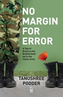 No Margin For Error: A Tale Of Bravery And Brotherhood Set In The Indian Army 8186939822 Book Cover