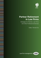 Partner Retirement in Law Firms: Strategies for Partners, Law Firms and Other Professional Services 1787423425 Book Cover