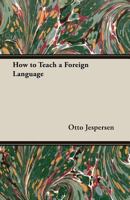 How to Teach a Foreign Language 1017805938 Book Cover