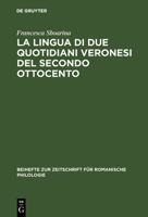 La lingua di due quotidiani veronesi del secondo Ottocento 3484522666 Book Cover