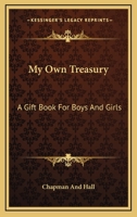 My Own Treasury: A Gift Book For Boys And Girls 1176863320 Book Cover