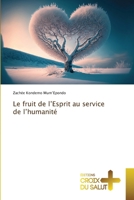 Le fruit de l'Esprit au service de l'humanité (French Edition) 6209203388 Book Cover