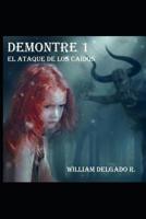 DEMONTRE 1: EL ATAQUE DE LOS CAÍDOS 1717919057 Book Cover
