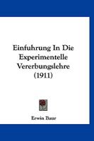 Einfuhrung In Die Experimentelle Vererbungslehre (1911) 1168442060 Book Cover