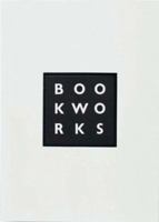 Book Works: a Partial History and Sourcebook 1870699203 Book Cover