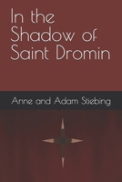 In the Shadow of Saint Dromin 1520401353 Book Cover