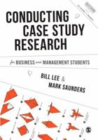 Conducting Case Study Research for Business and Management Students 1446274179 Book Cover