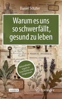 Warum es uns so schwerfällt, gesund zu leben: Gesundheitsregeln in Geschichte und Gegenwart (German Edition) 3662737809 Book Cover