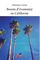 Besoin d'évasion(s) en Californie (French Edition) 2414057238 Book Cover