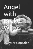 Angel with Broken Wings B0FHKTTMXC Book Cover