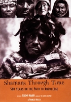 Shamans Through Time (pb reprint) 1585420913 Book Cover