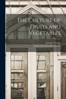 The Culture of Fruits and Vegetables 101360458X Book Cover