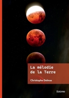 La mélodie de la Terre (French Edition) 2414809272 Book Cover
