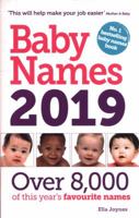 Baby Names 2019: Over 8,000 of this year's favourite names 1910336521 Book Cover