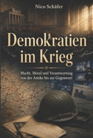 Demokratien im Krieg: Macht, Moral und Verantwortung von der Antike bis zur Gegenwart (German Edition) B0H2V941X1 Book Cover
