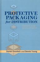 Protective Packaging for Distribution; Design and Development 1605950017 Book Cover