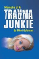 Memoirs of a Trauma Junkie 1635681243 Book Cover