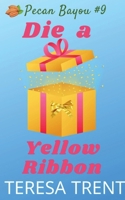 Die a Yellow Ribbon 1732946833 Book Cover