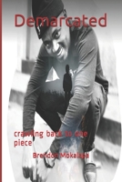 Demarcated: crawling back to one piece B098PRVPYF Book Cover