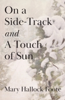 On a Side-Track and A Touch of Sun 1959986260 Book Cover