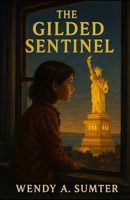 The Gilded Sentinel B0GRGDM7GG Book Cover