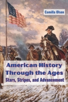 American History Through the Ages: Stars, Stripes, and Advancement 9358687223 Book Cover