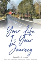 Your Life Is Your Journey 1639616004 Book Cover
