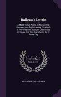 Le Lutrin: An Heroick Poem 151504145X Book Cover